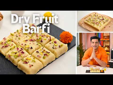 Dry Fruits Barfi | सर्दियों के लिए मेवे की मिठाई बिना खोया के | NO Condensed Milk Powder Kunal Kapur