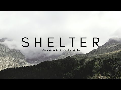 Shelter - Ólafur Arnalds & Christian Löffler | Mix