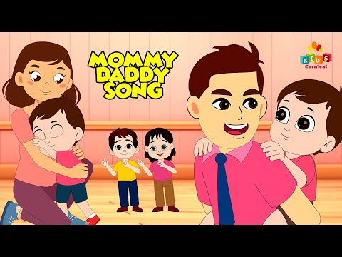 Mommy Daddy Song For Kids I Kids Songs For Kids I Kids Carnival I Kids Videos For Kids