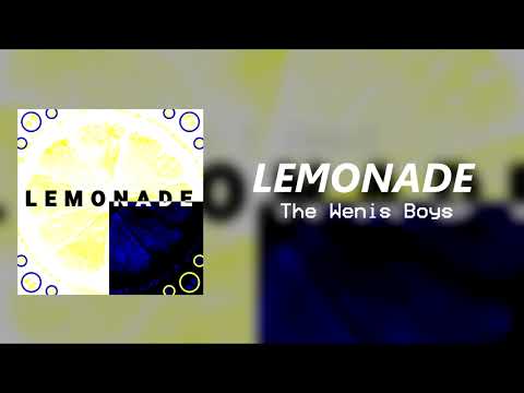 LEMONADE || Official Video || The Wenis Boys