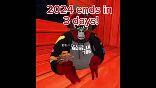 2024 ends in 3 days!!!😭 #gorillatag #sad