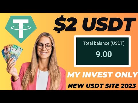 $2 USDT investment | New Platform USDT Earning Profits Withdraw income Every Website in 2023!