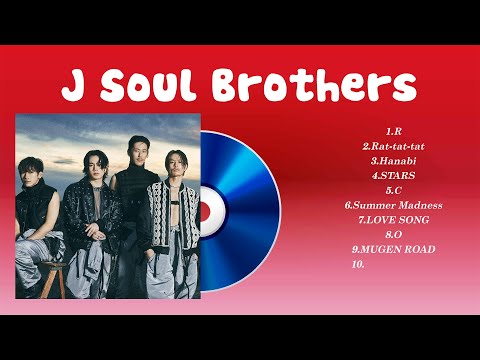 J Soul Brothers Top 10 Popular song ~ J Soul Brothers 2024 MIX