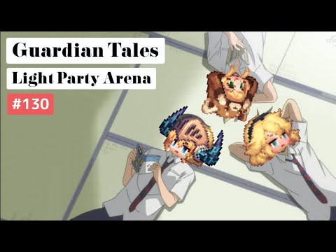 【ガーディアンテイルズ ガデテル /Guardian Tales Arena】光パーティでアリーナ！#130【ラピス、KAI、未来姫】