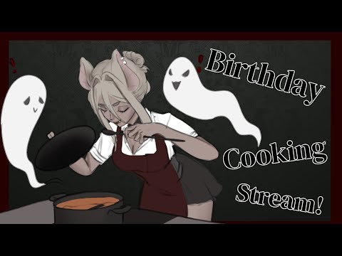 Birthday Stream! Let's cook with the Youtaite!