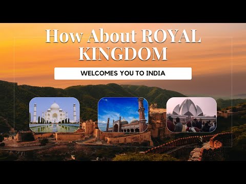 HOW ABOUT ROYAL KINGDOM WELCOMES YOU TO INDIA