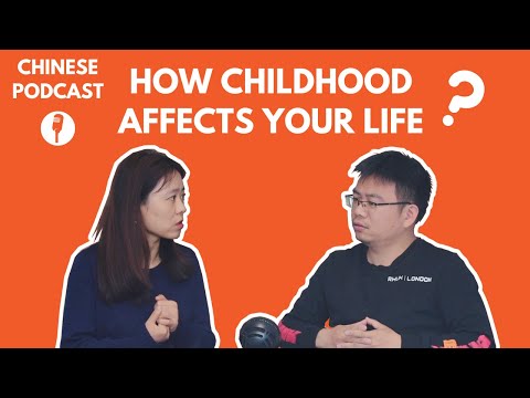 Chinese Conversation: How Childhood Affects Your Life and Personality? 童年如何影响你的人生和性格？