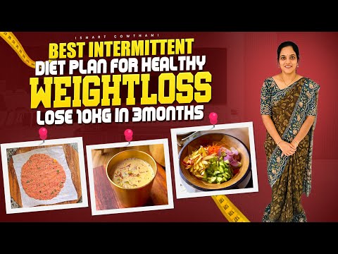 ఫస్ట్ టైం ఇది చూపించడం 🥙Full Day Perfect Weightloss Diet Plan For Intermittent Fasting ll iSmart