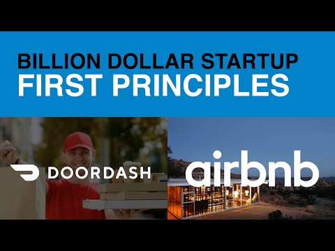 How Airbnb & DoorDash Succeeded: First Principles (3 steps for billion dollar startups)