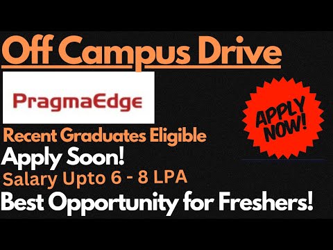 PragmaEdge Off Campus Drive 2024 | Jobs for Freshers | Salary : 6 - 8 LPA 🔥🔥