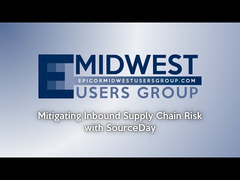 EMUG 7/19/24: Mitigating Inbound Supply Chain Risk with SourceDay