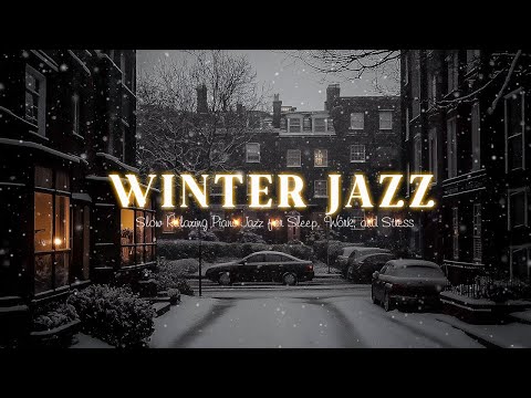 Nightly Winter Sweet Jazz with Slow Relaxing Piano Jazz for Sleep, Work, and Stress-Free Moments