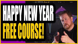 Happy New Year! FREE Mixing Course with Bob Horn