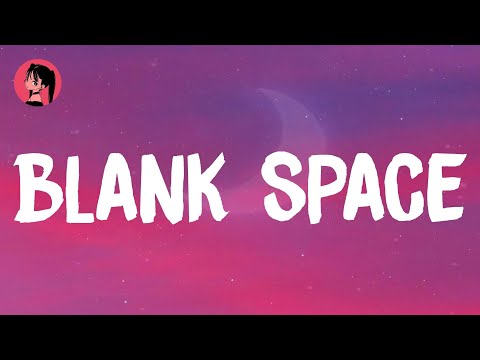 Taylor Swift - Blank Space (Lyrics) 🎶