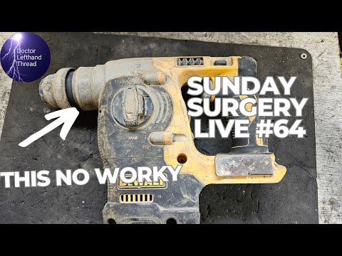 Doctor Lefthandthread Sunday Surgery Live #64 DCH273 SDS Drill Fix Or Fail