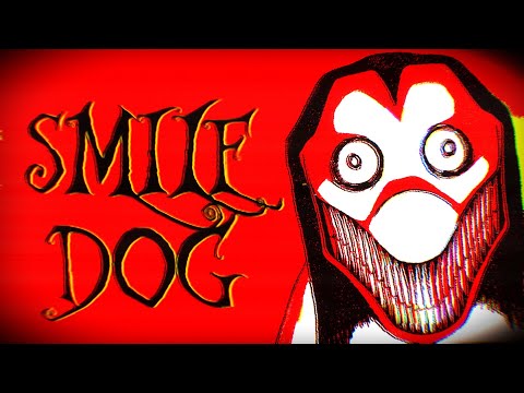 Why Smile Dog is a PERFECT Creepypasta