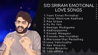 Sid Sriram Emotional Love Songs | Sid Sriram Feeling Songs | Sid Sriram Breakup Songs Tamil