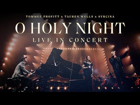 O Holy Night [LIVE] - Tommee Profitt feat. Tauren Wells & SVRCINA