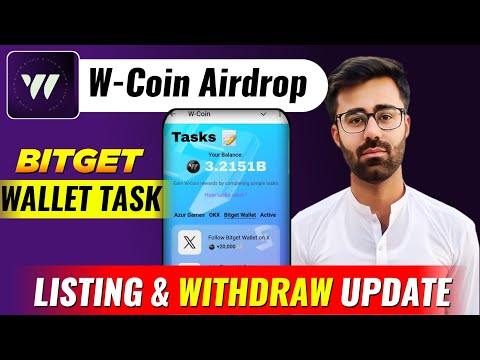 W-Coin Airdrop Bitget Wallet Connect Task || W-Coin Airdrop Listing & Withdraw Update