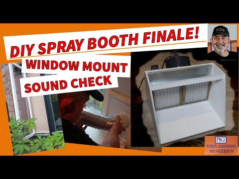 DIY Spray Booth Part 4   Window Mount and Sound Check