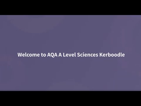 A teacher’s guide to Kerboodle for AQA A Level Sciences