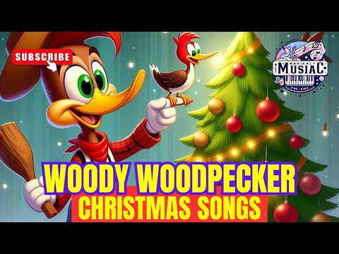 Woody Woodpecker Christmas Songs! 🎄🎶 Children's songs 🎶 videos for children #kidssongs