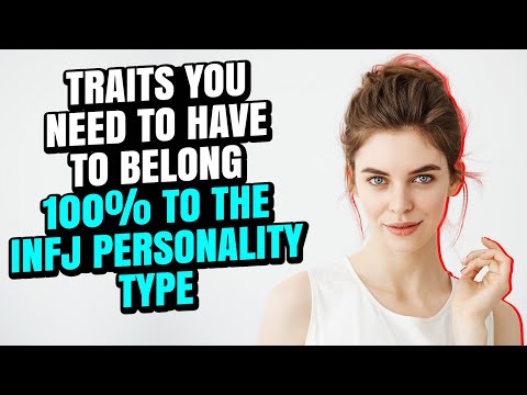 Traits You NEED To Have To Belong 100% To The INFJ Personality Type