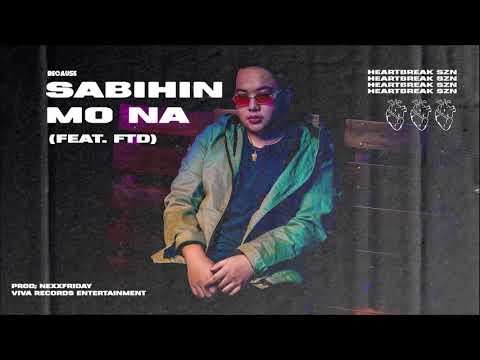 Because - Sabihin Mo Na (Audio) feat. FTD