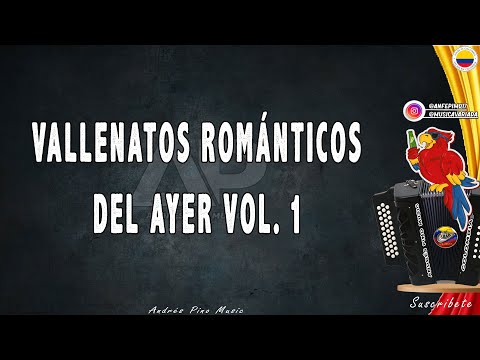 Mix Vallenatos Romanticos Vol. 1, Mix Vallenato, Los Chiches, Luis Mateus, Silvio Brito | Letra