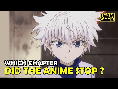 The Anime HUNTER X HUNTER stopped at which chapter of the manga ?