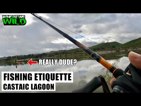 FISHING ETIQUETTE - Castaic Lake Lagoon