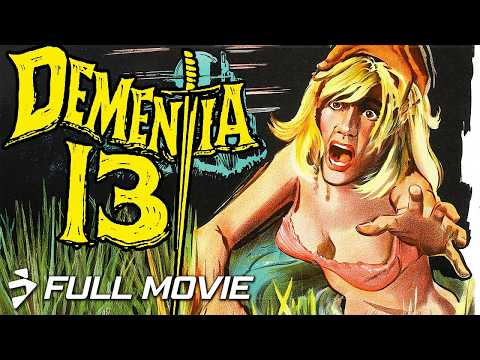 Francis Ford Coppola's DEMENTIA 13 (1963) | Full Movie | Horror Classic