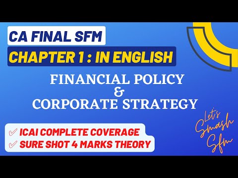 CA Final AFM Theory👉 Chapter 1- Financial Policy & Corporate Strategy (in English)