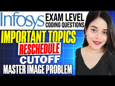 🔥INFOSYS EXAM RESCHEDULE | IMPORTANT TOPICS | CODING | MASTER IMAGE ISSUE | OFF CAMPUS 🔥