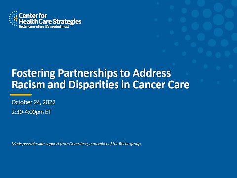 Fostering Partnerships to Address Racism and Disparities in Cancer Care