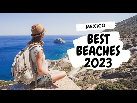 Best Beaches to Visit in Mexico!