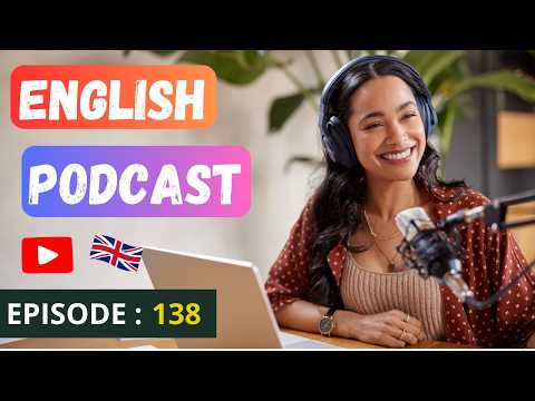 English Learning Podcast Conversation | Episode 138 | Podcast To Improve English Speaking