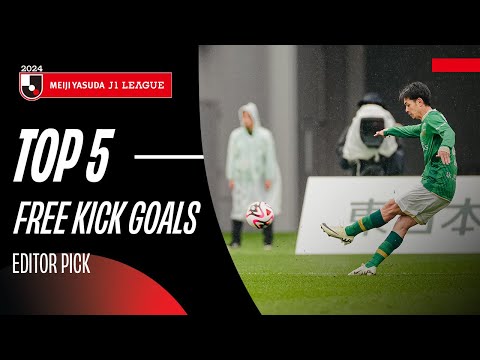 Top 5 Free Kick Goals – Editor’s Pick! | 2024 Meiji Yasuda J1 League