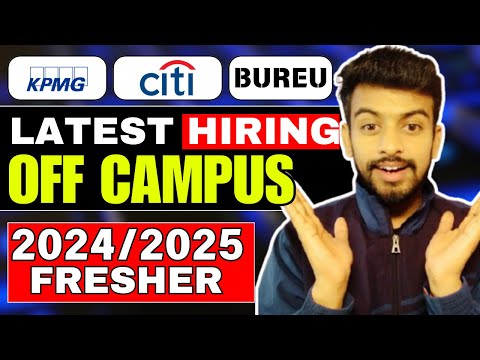 KPMG, Citi, Bureu Latest Hiring | OFF Campus Drive For Fresher 2025, 2024 Batch