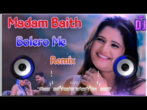 Madam Baith Bolero Mein Dj Remix | Old Haryanvi song Remix Dj Neeraj Sopu | Special Tere Khatir Laya