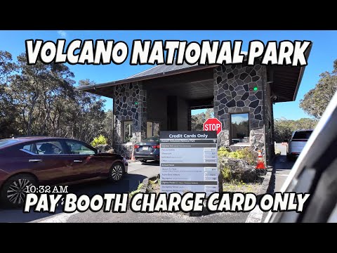 Volcano National Park Pay Booth Charge Card Only | Visitor Center December 22, 2024