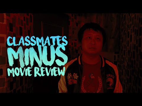 Classmates Minus - 同學麥娜絲  - Movie Review