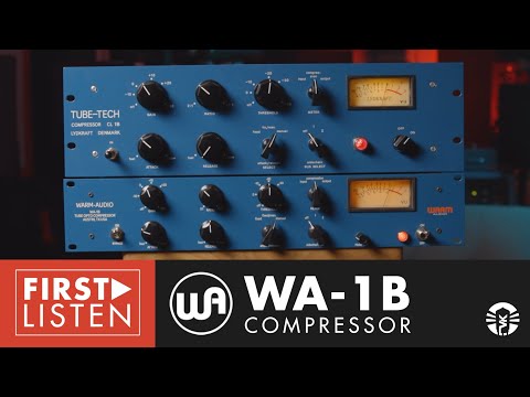 First Listen: Warm Audio WA-1B Compressor