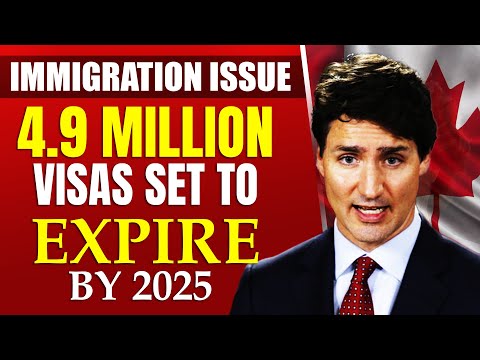 Canada's Immigration Issue: 4.9 Million Visas Set to Expire by 2025 | Canada PR