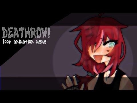 DEATHROW ! animation meme (lazy loop) | flipaclip