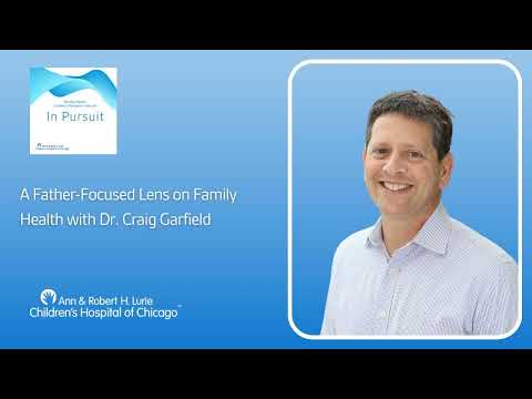 A Father-Focused Lens on Family Health with Dr. Craig Garfield