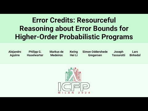 [ICFP24] Error Credits: Resourceful Reasoning about Error Bounds for Higher-Order Probabilistic(…)