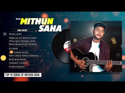 Hits Of Mithun Saha | Audio Jukebox | Live Stream