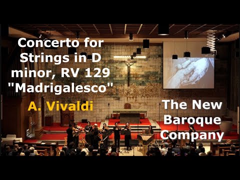 Concerto for String in D minor, RV 129 "Madrigalesco" _ Antonio Vivaldi / The New Baroque Company