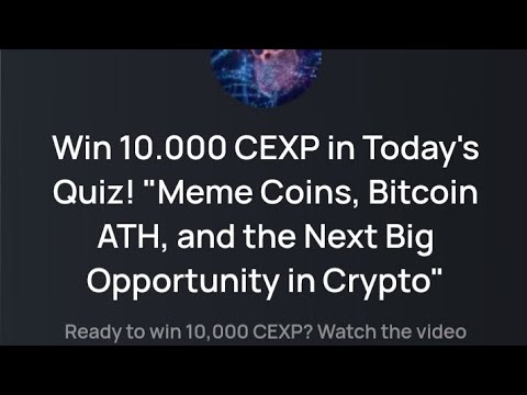 CEX.IO Quiz Answers Today: "Meme Coins, Bitcoin ATH, and the Next Big Opportunity in Crypto "